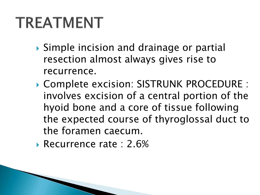 simple incision and drainage or partial resection
