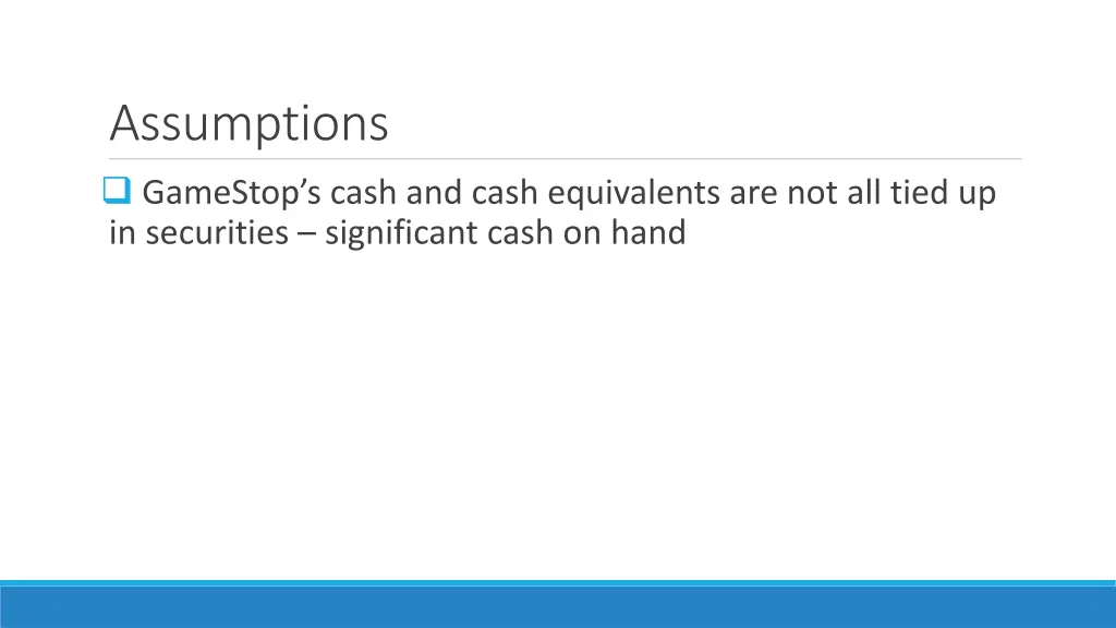 assumptions gamestop s cash and cash equivalents
