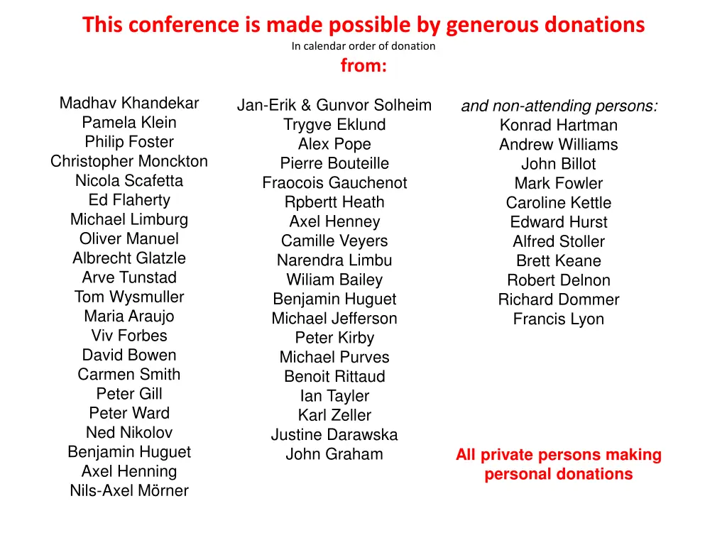 this conference is made possible by generous