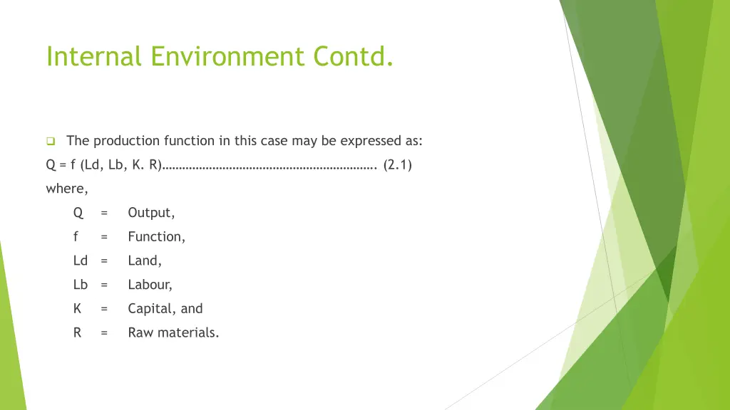 internal environment contd