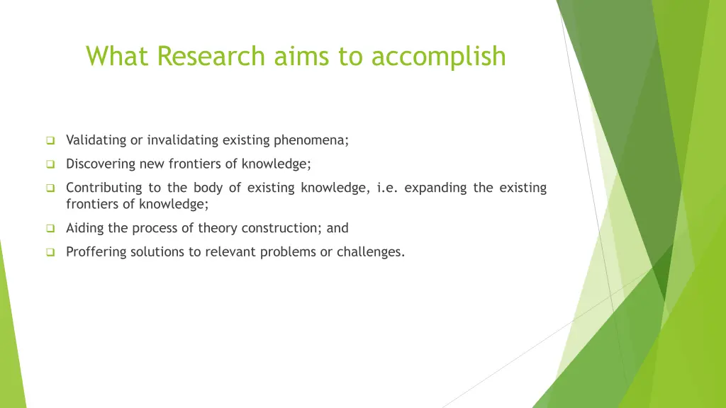 what research aims to accomplish