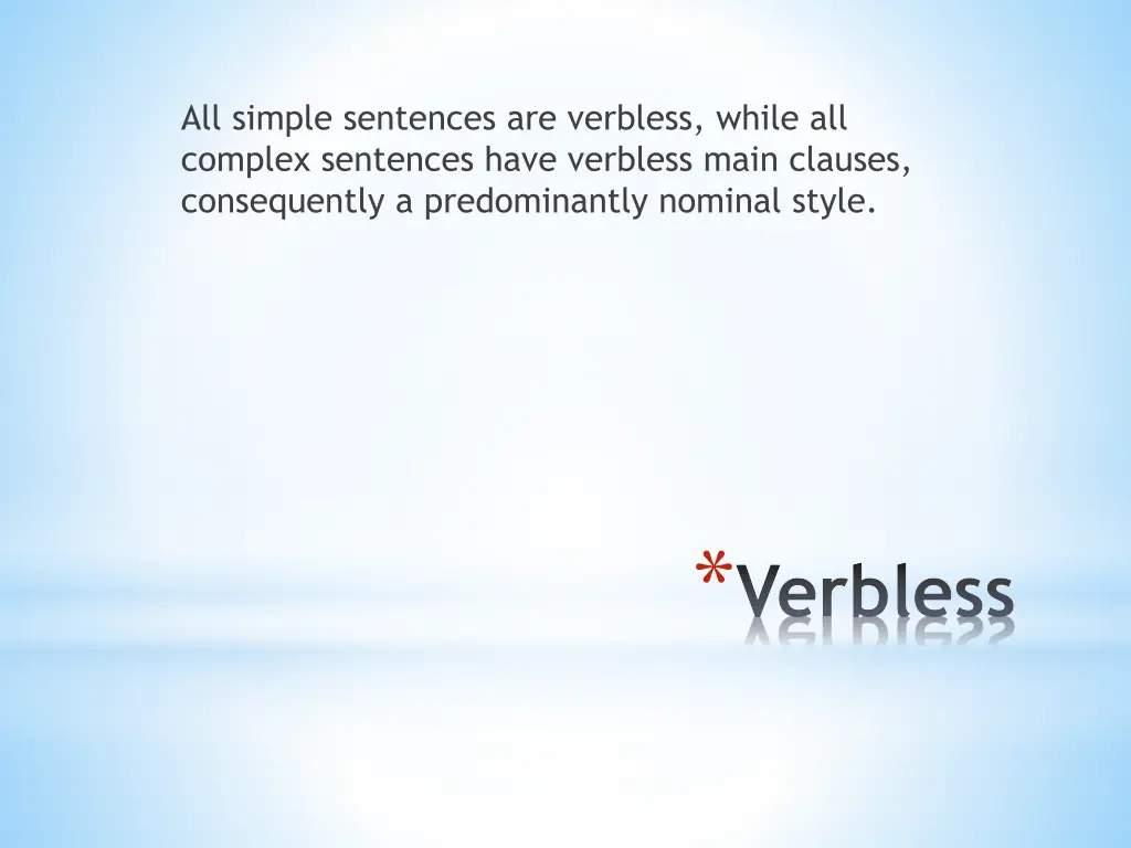 all simple sentences are verbless while