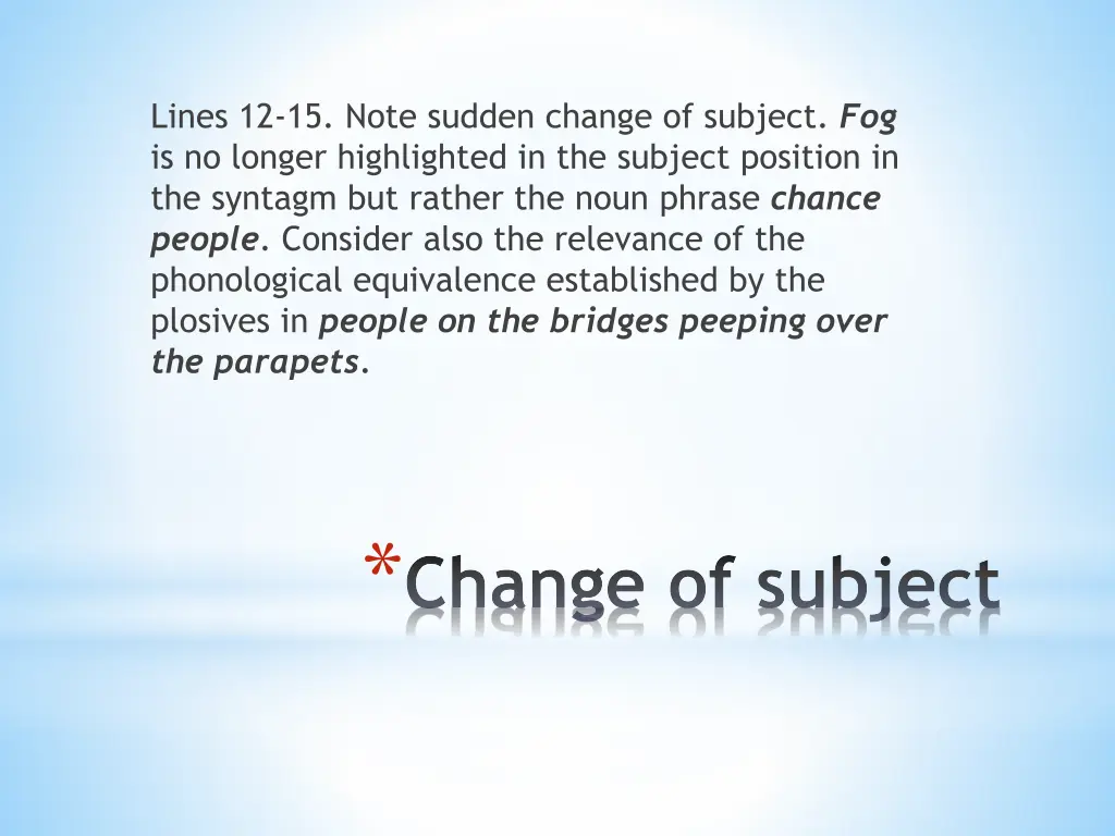 lines 12 15 note sudden change of subject