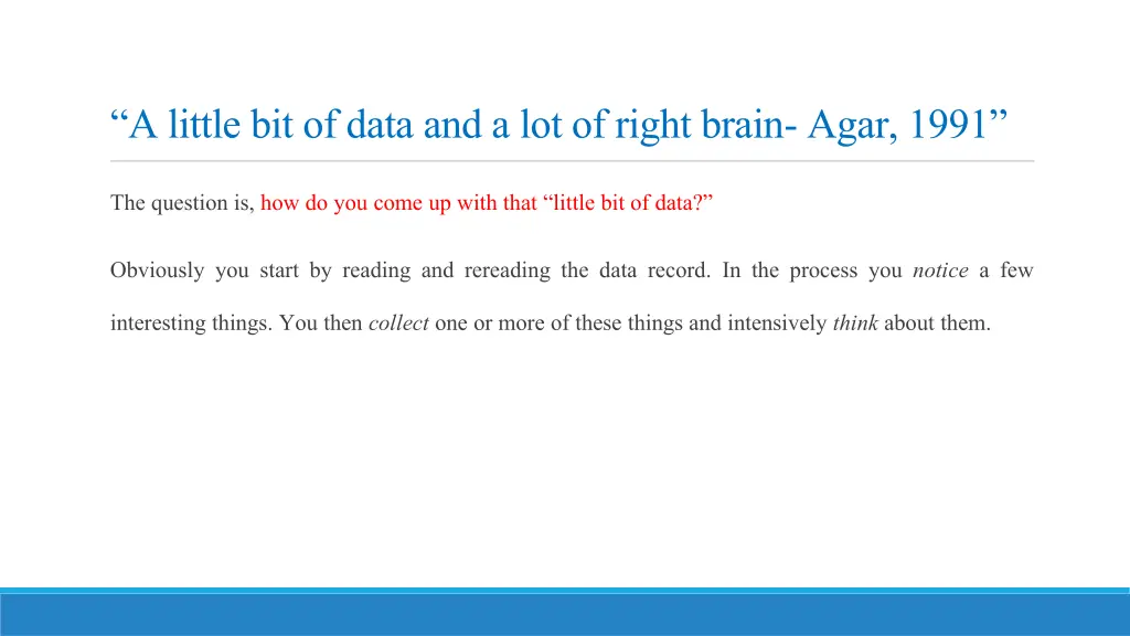 a little bit of data and a lot of right brain