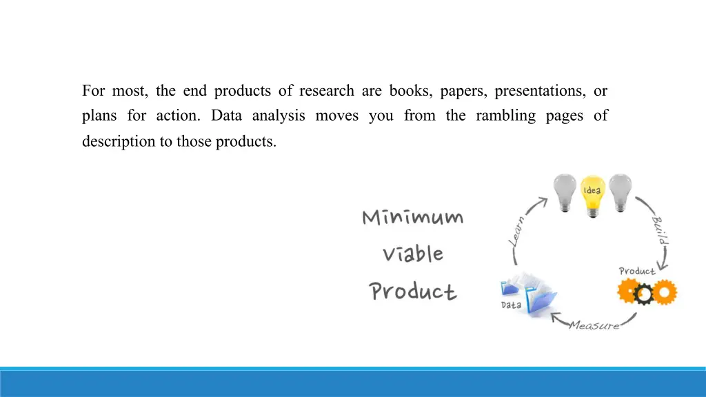 for most the end products of research are books