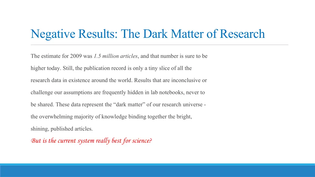 negative results the dark matter of research