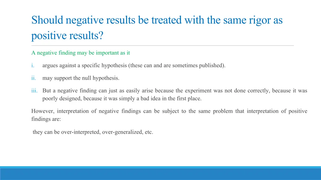 should negative results be treated with the same