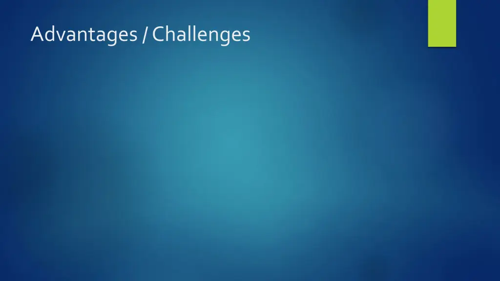 advantages challenges