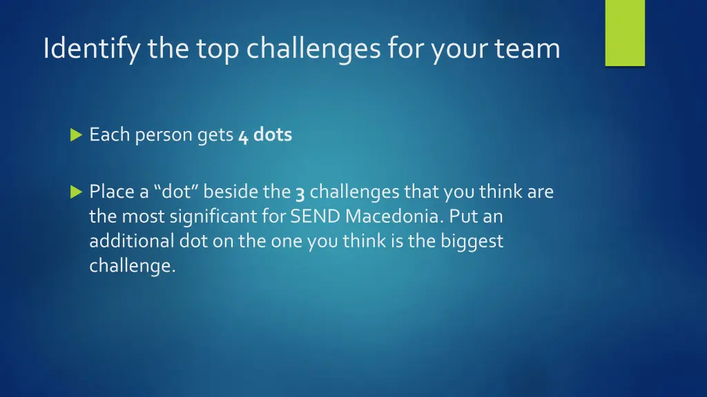 identify the top challenges for your team