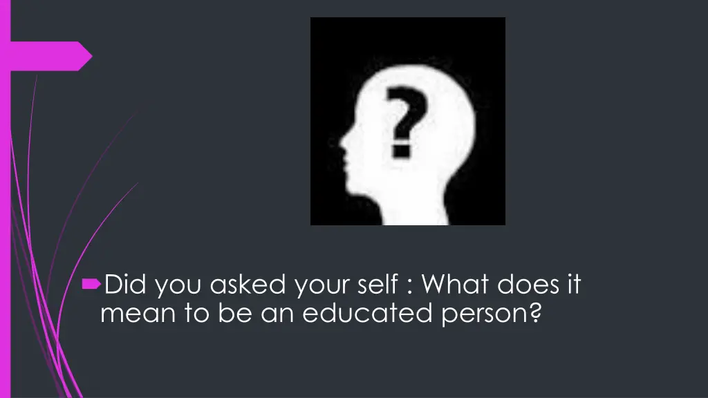 did you asked your self what does it mean