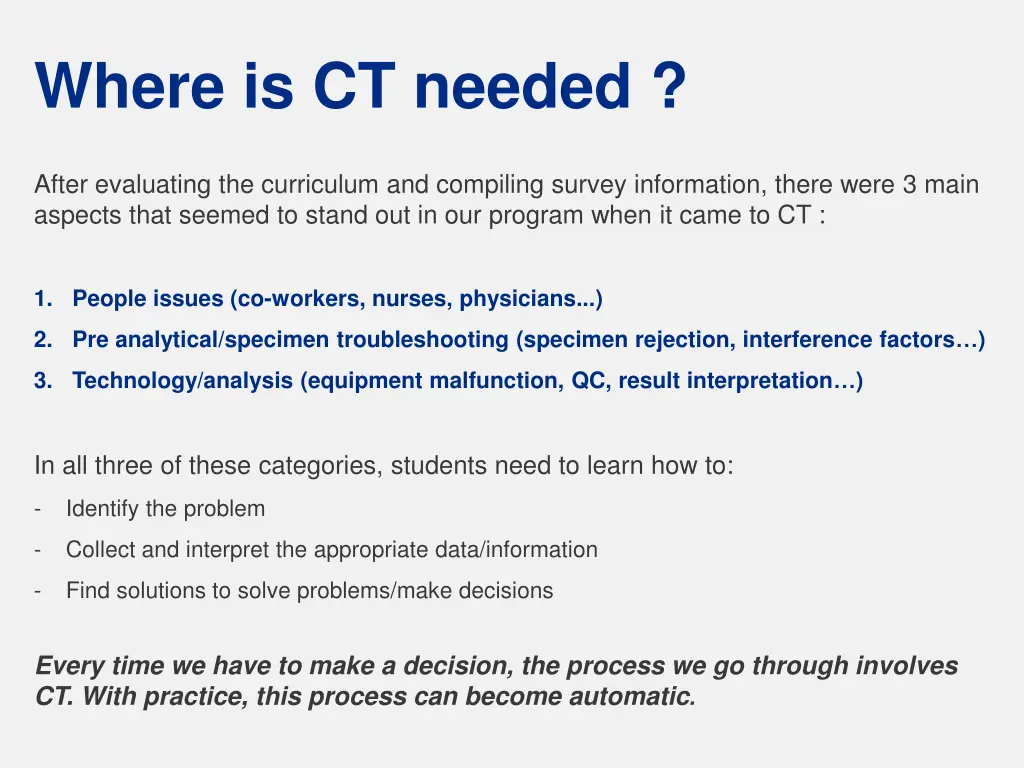 where is ct needed