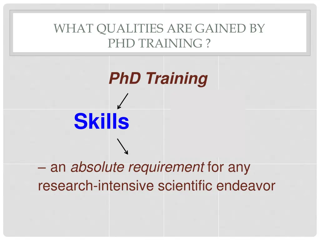 what qualities are gained by phd training