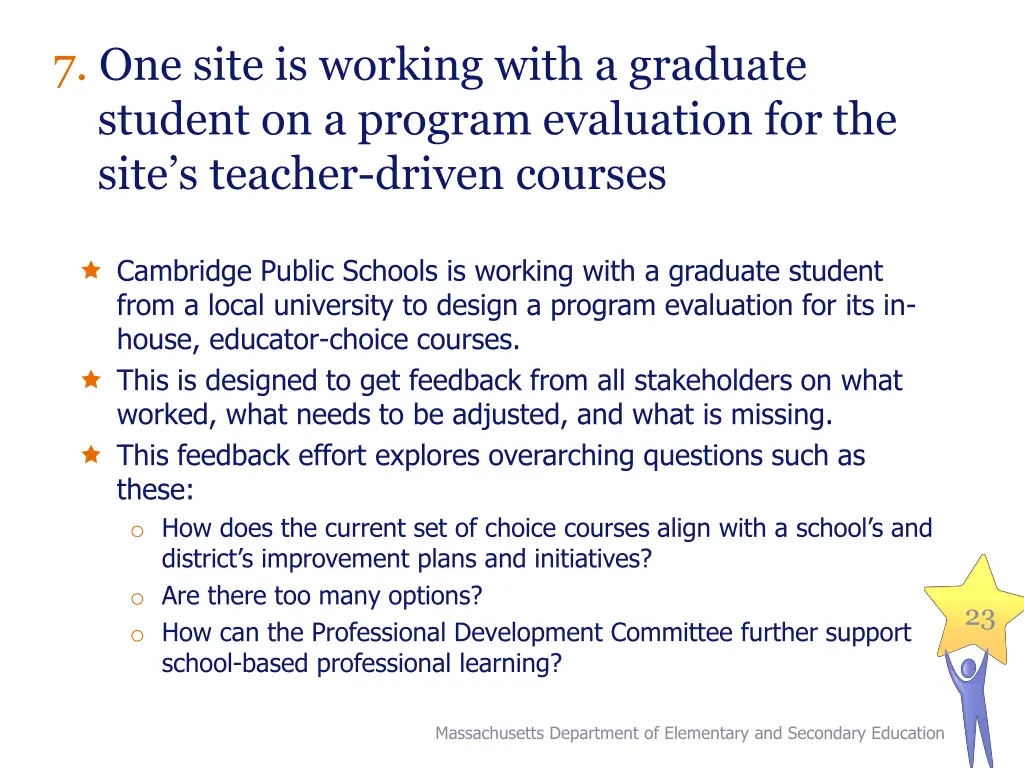 7 one site is working with a graduate student