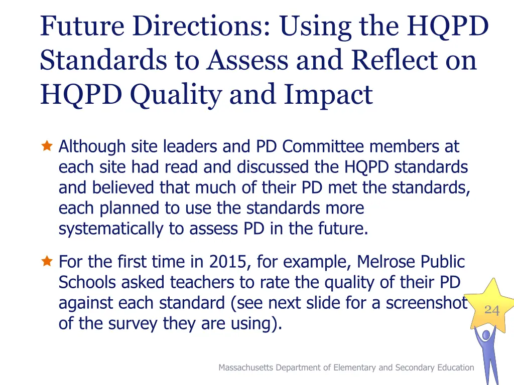 future directions using the hqpd standards