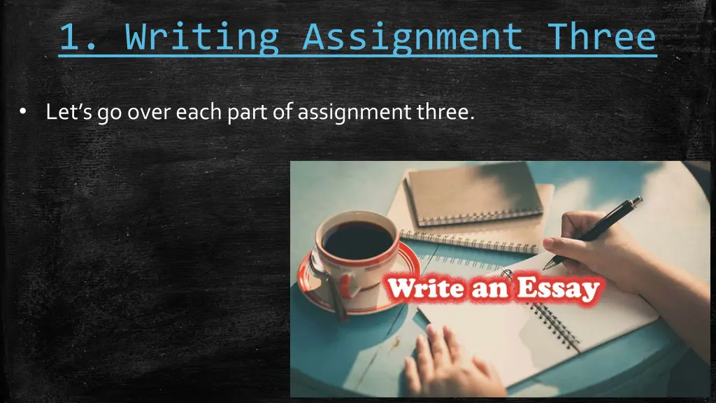 1 writing assignment three