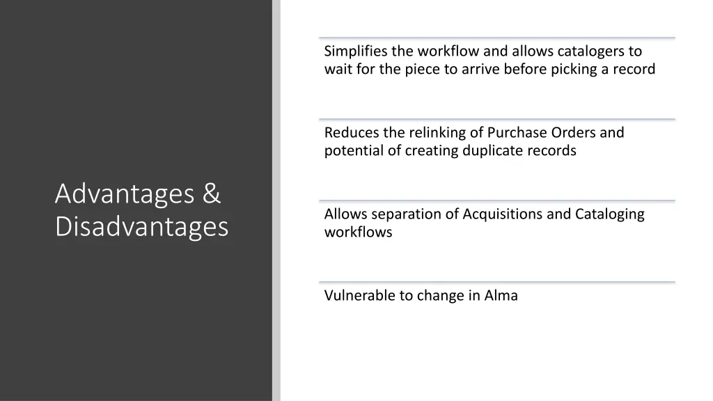 simplifies the workflow and allows catalogers