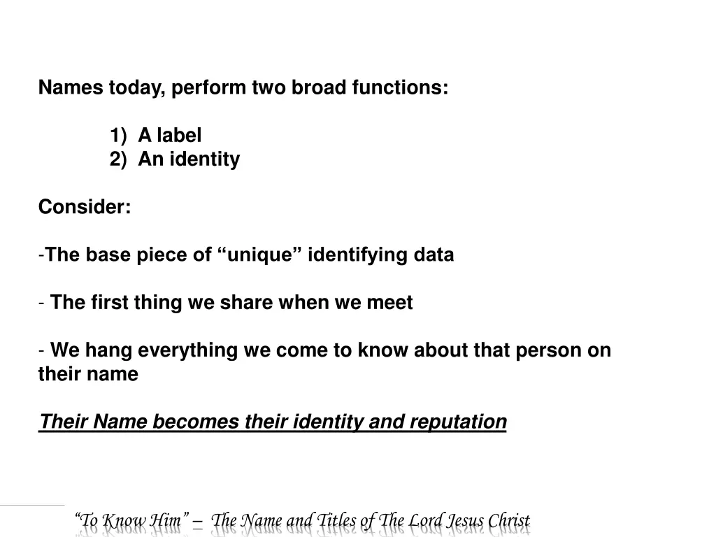 names today perform two broad functions