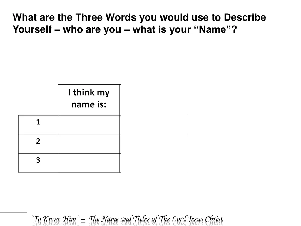 what are the three words you would