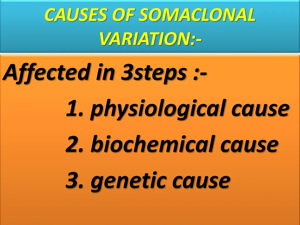 causes of somaclonal variation affected in 3steps