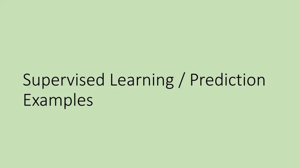 supervised learning prediction examples