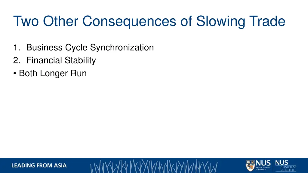 two other consequences of slowing trade