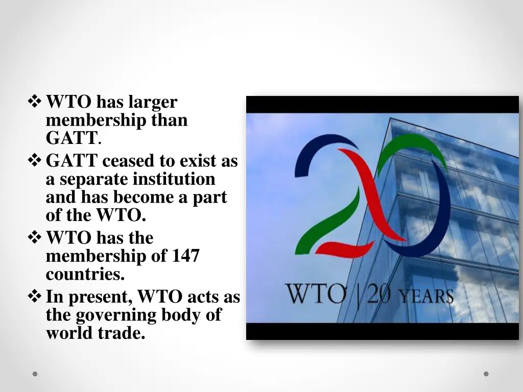 wto has larger membership than gatt gatt ceased