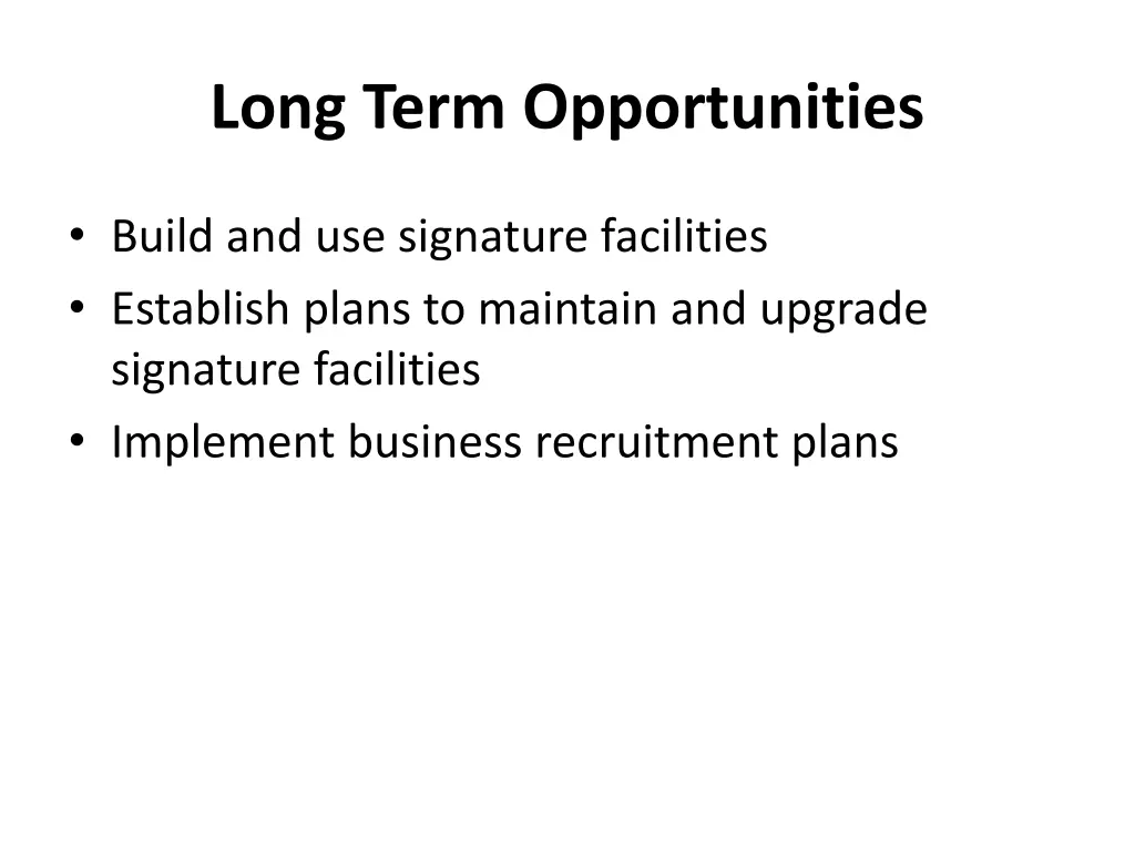 long term opportunities