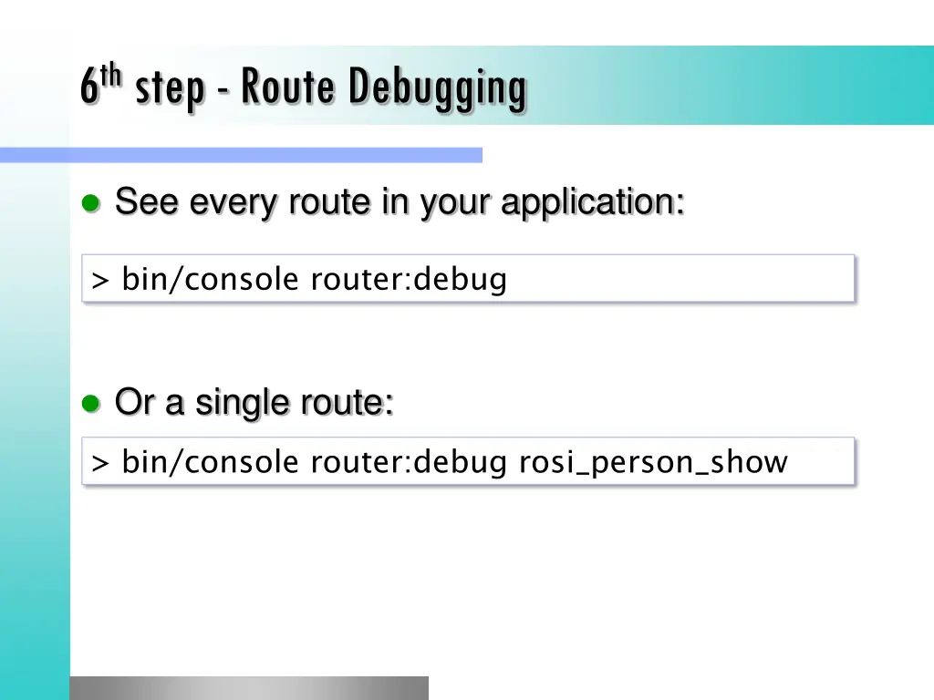 6 th step route debugging