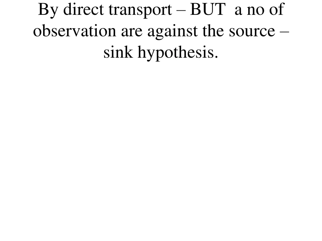 by direct transport but a no of observation