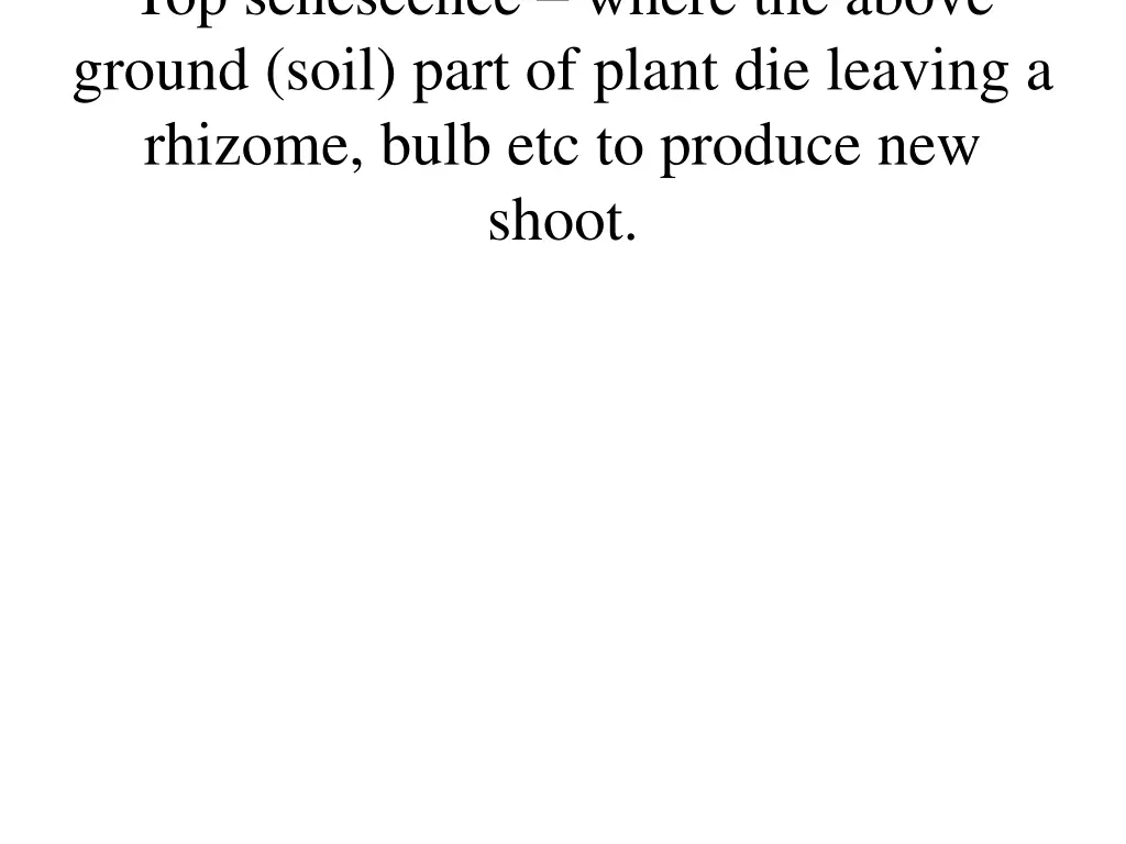 top senescence where the above ground soil part