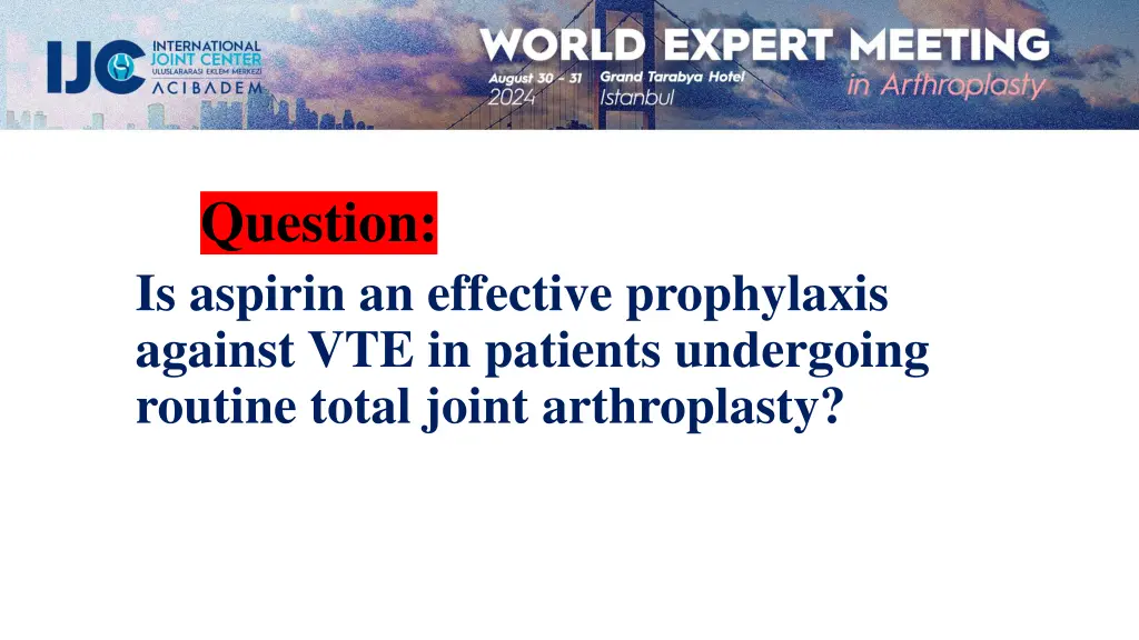 question is aspirin an effective prophylaxis