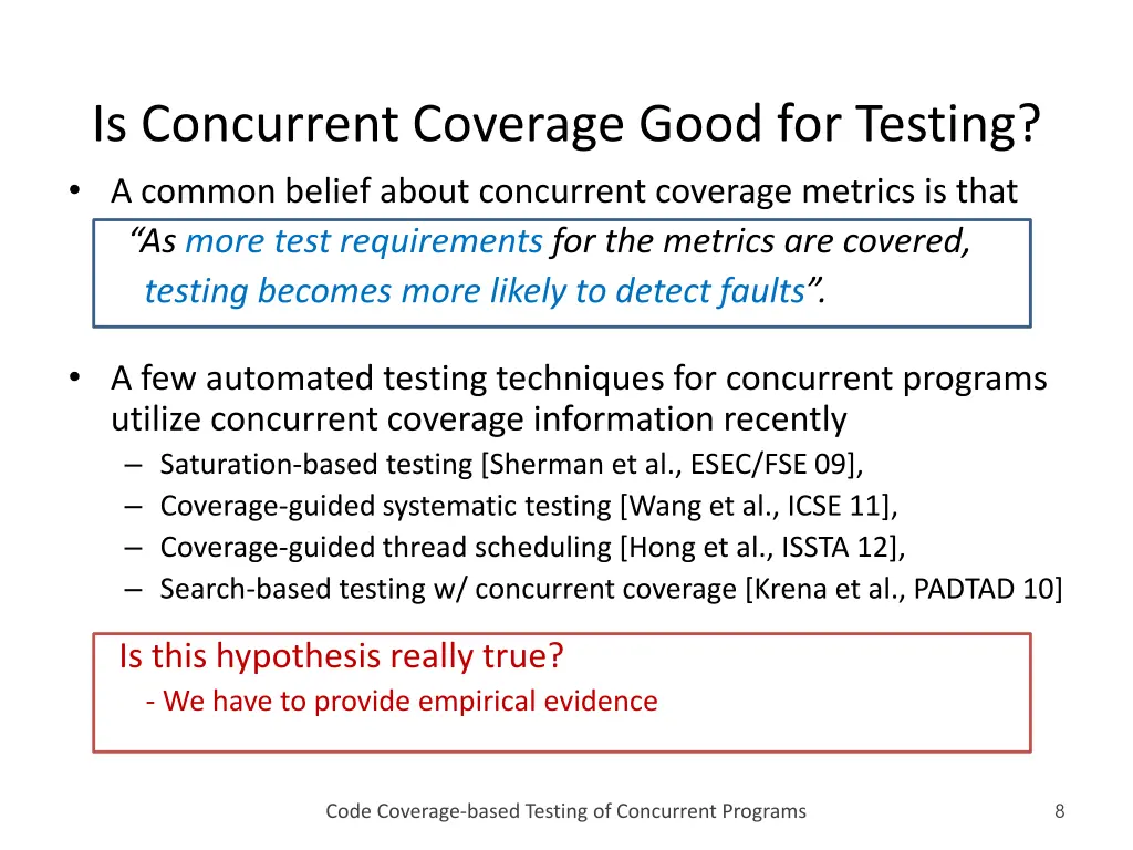 is concurrent coverage good for testing a common