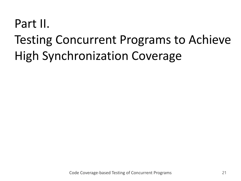 part ii testing concurrent programs to achieve