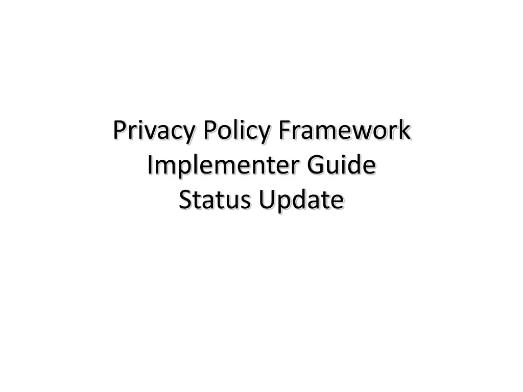 privacy policy framework implementer guide status