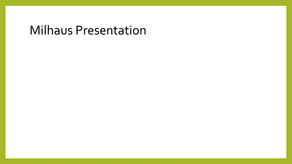 milhauspresentation