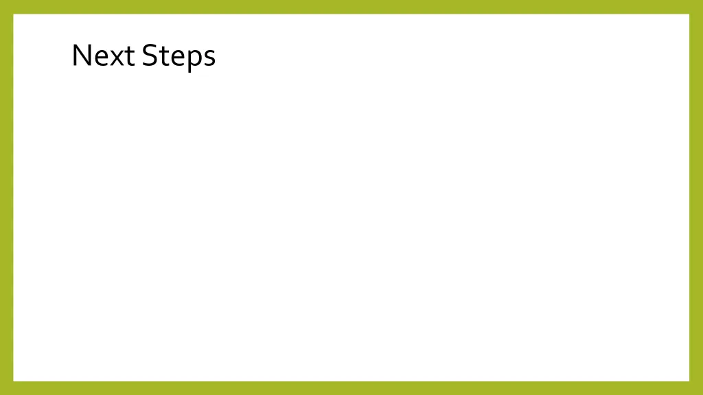 next steps