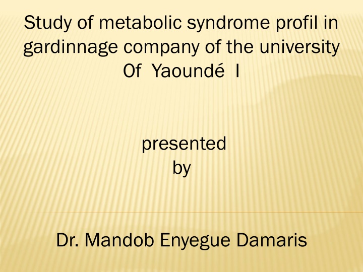 study of metabolic syndrome profil in gardinnage