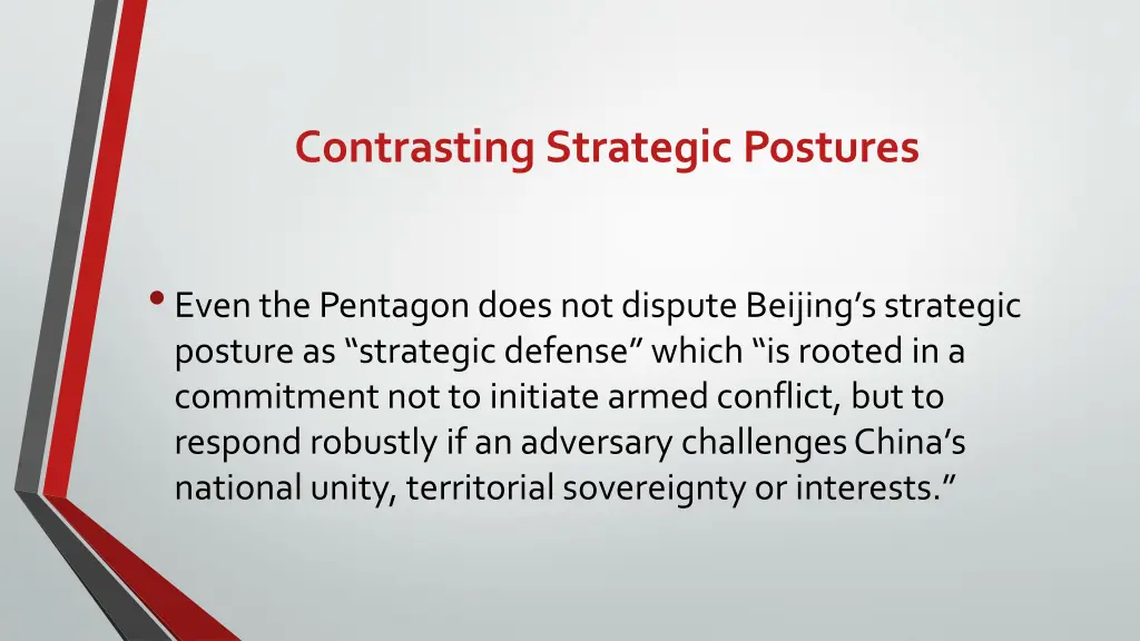 contrasting strategic postures