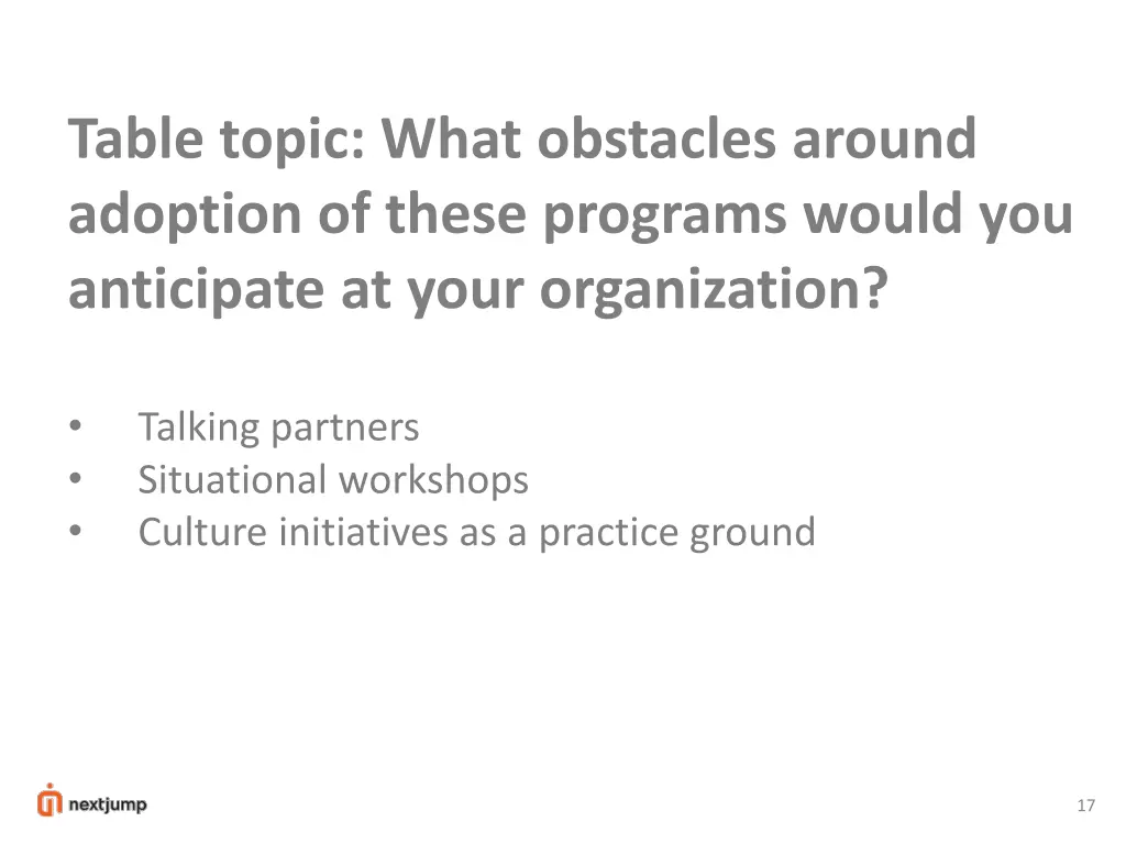 table topic what obstacles around adoption
