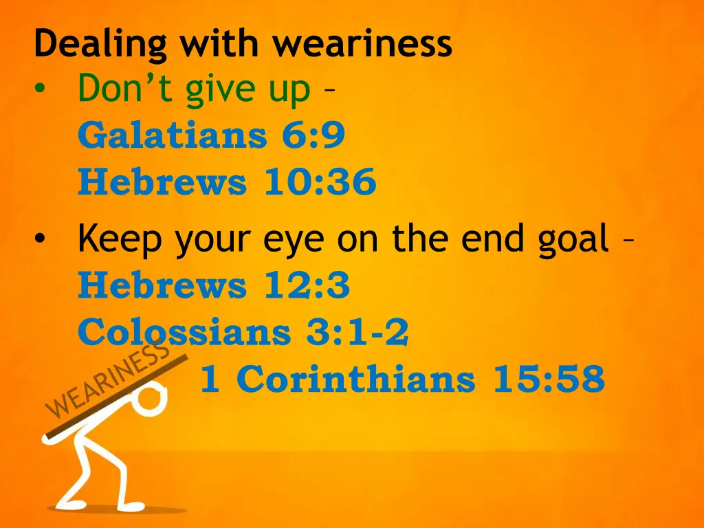 dealing with weariness 5