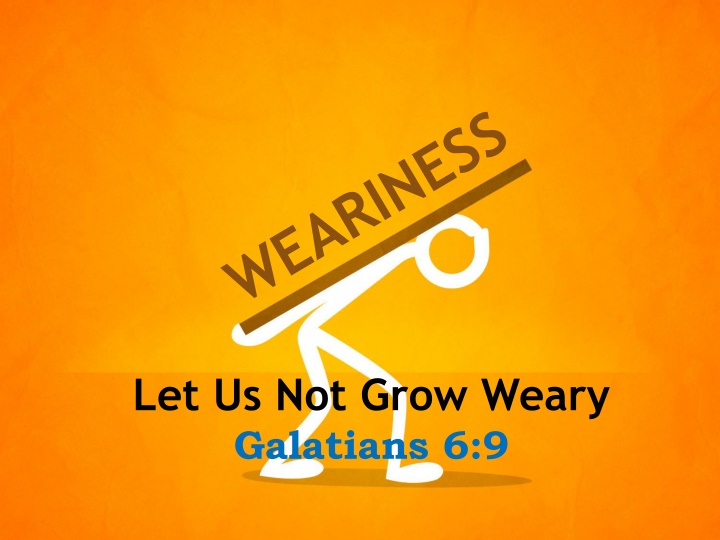 let us not grow weary galatians 6 9
