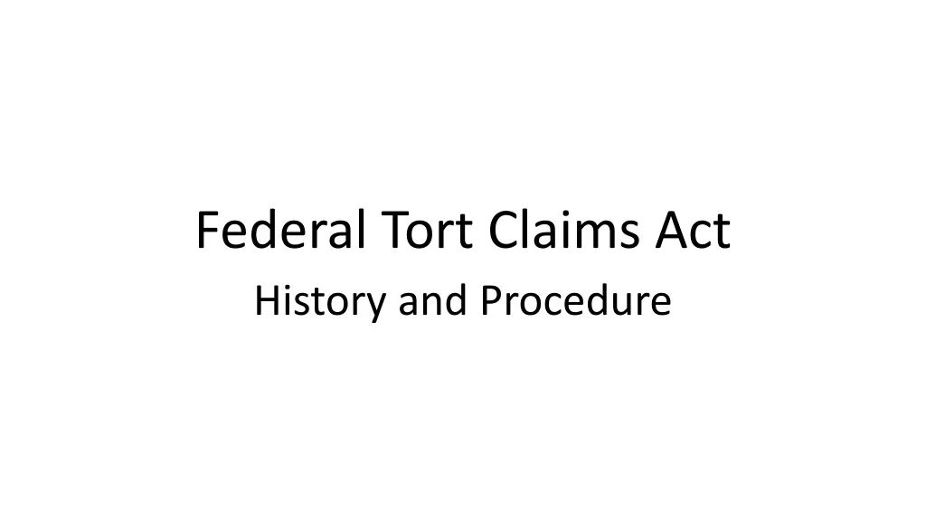 federal tort claims act history and procedure