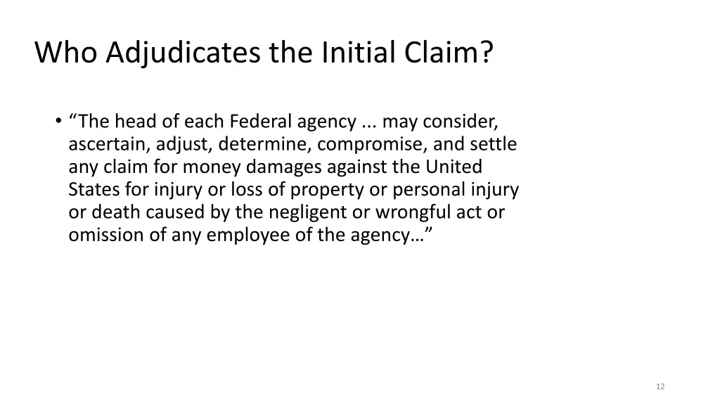 who adjudicates the initial claim