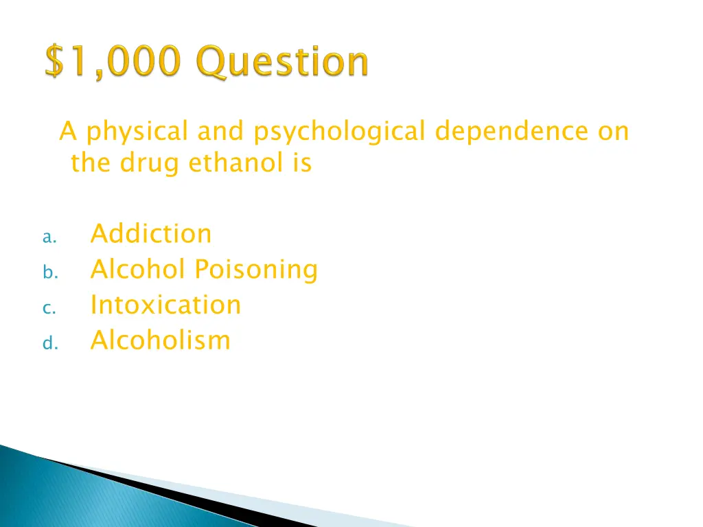 a physical and psychological dependence