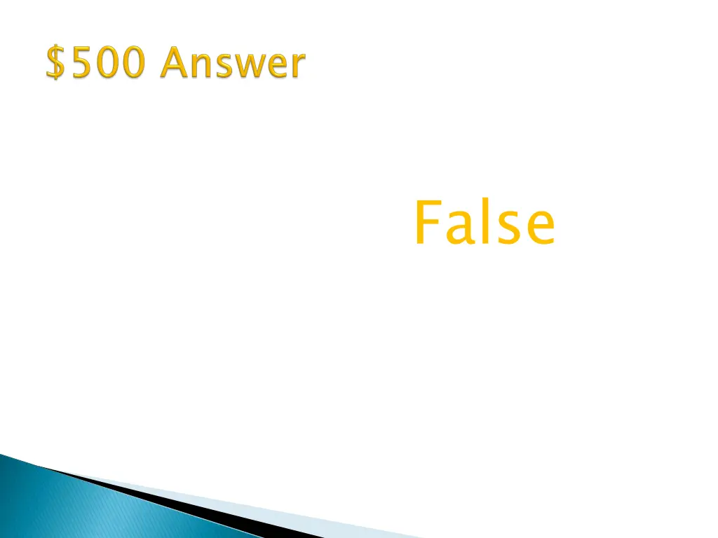 false
