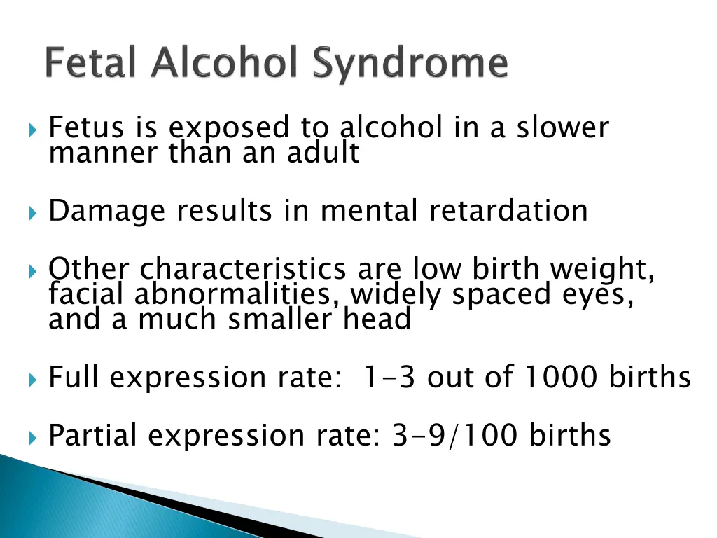 fetus is exposed to alcohol in a slower manner