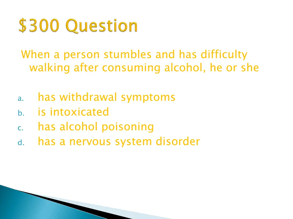 when a person stumbles and has difficulty walking