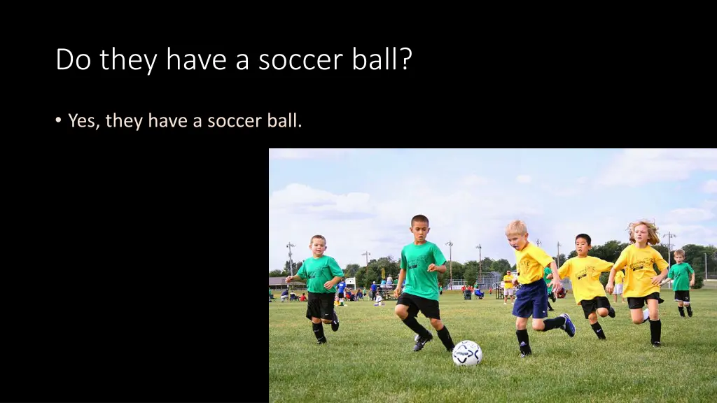 do they have a soccer ball