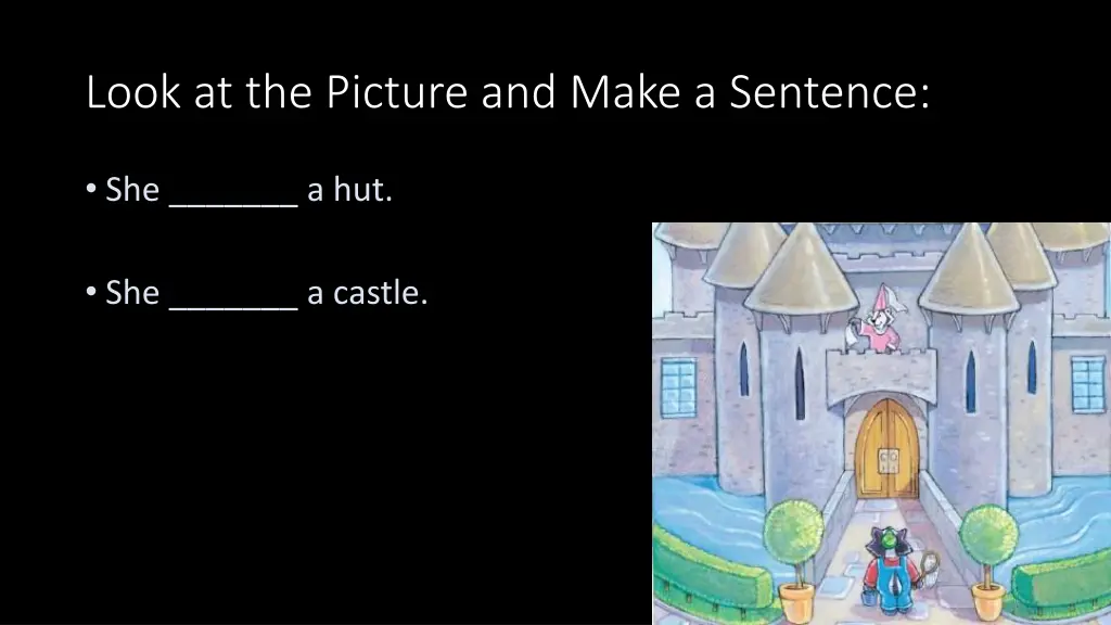 look at the picture and make a sentence 1