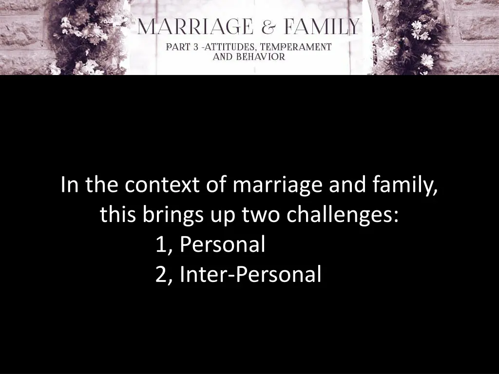 in the context of marriage and family this brings